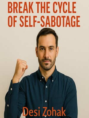 cover image of Break the Cycle of Self-Sabotage